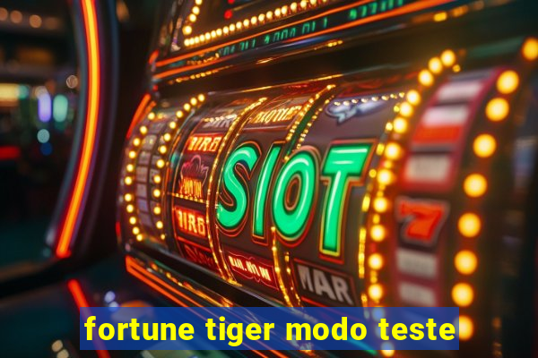 fortune tiger modo teste